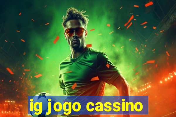 ig jogo cassino